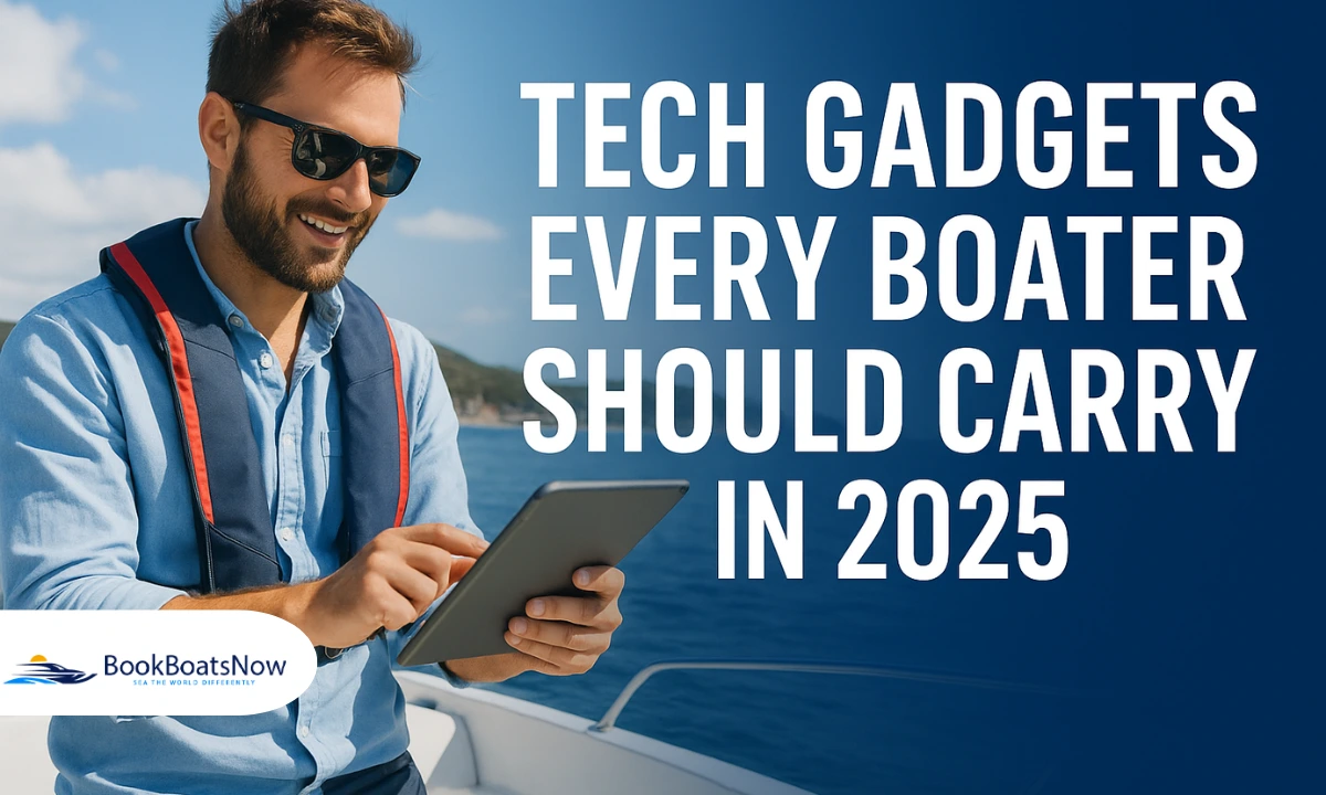 Tech Gadgets Every Boater Should Carry in 2025